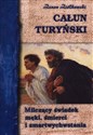 Całun Turyński Milczący świadek męki, śmierci i zmartwychwstania polish books in canada