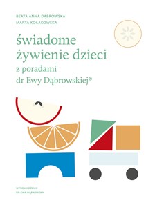 Świadome żywienie dzieci z poradami dr Ewy Dąbrowskiej polish books in canada