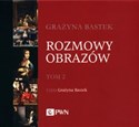 [Audiobook] Rozmowy obrazów Tom 2 - Grażyna Bastek