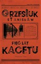 Pięć lat kacetu wyd. specjalne  - Stanisław Grzesiuk