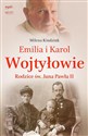 Emilia i Karol Wojtyłowie Rodzice św. Jana Pawła II - Milena Kindziuk