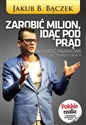 Zarobić milion, idąc pod prąd Wolność finansowa w czterech etapach Polish bookstore