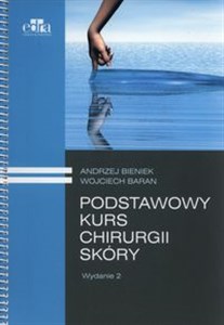 Podstawowy kurs chirurgii skóry - Polish Bookstore USA