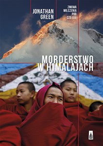 Morderstwo w Himalajach Zmowa milczenia pod Czo Oju Bookshop