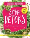 Szybki detoks 5 tygodni diety usprawniającej metabolizm! Polish bookstore
