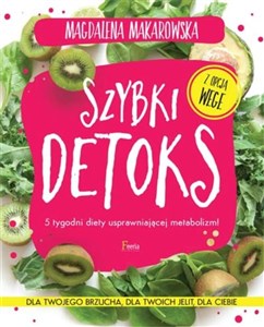 Szybki detoks 5 tygodni diety usprawniającej metabolizm! Polish bookstore