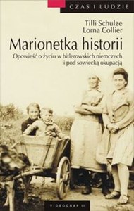 Marionetka historii Opowieść o życiu w hitlerowskich Niemczech i pod sowiecką okupacją to buy in USA