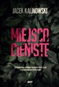 Miejsca cieniste - Jacek Kalinowski