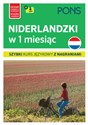 Niderlandzki w 1 miesiąc Szybki kurs językowy PONS z nagraniami mp3 - Opracowanie zbiorowe