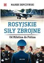 Rosyjskie siły zbrojne Od Milutina do Putina online polish bookstore