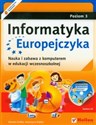 Informatyka Europejczyka poziom 3 z płytą CD Nauka i zabawa z komputerem w edukacji wczesnoszkolnej  