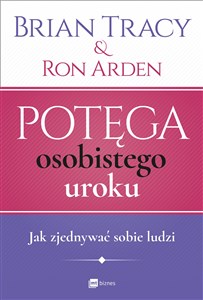 Potęga osobistego uroku Jak zjednywać sobie ludzi - Polish Bookstore USA