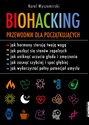 Biohacking Podręcznik dla początkujących 