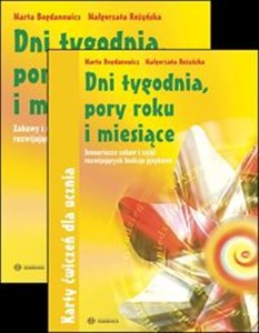 Dni tygodnia, pory roku i miesiące + Karty ćwiczeń dla ucznia Zabawy i scenariusze zajęć rozwijających funkcje językowe - Polish Bookstore USA