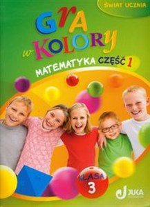 Gra w kolory 3 Matematyka Ćwiczenia część 1 Szkoła podstawowa  