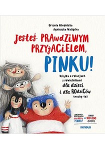 Jesteś prawdziwym przyjacielem, Pinku! Książka o relacjach z rówieśnikami dla dzieci i rodziców trochę też Bookshop