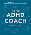 The Mini ADHD Coach  - Alice Gendron