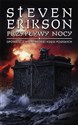 Przypływy nocy. Opowieści z Malazańskiej Księgi Poległych. Tom 5 - Steven Erikson