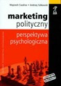 Marketing polityczny Perspektywa psychologiczna  