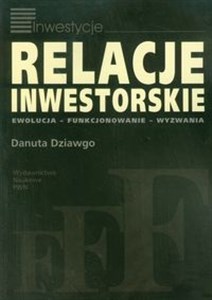 Relacje inwestorskie Ewolucja-funkcjonowanie-wyzwania Polish Books Canada