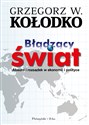Błądzący świat Absurd i rozsądek w ekonomii i polityce  