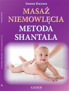 Masaż niemowlęcia Metoda Shantala in polish