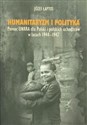 Humanitaryzm i polityka Pomoc UNRRA dla Polski i polskich uchodźców w latach 1944–1947 in polish