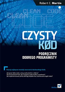 Czysty kod Podręcznik dobrego programisty  