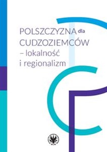 Polszczyzna dla cudzoziemców - lokalność i regionalizm  to buy in USA