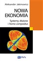 Nowa ekonomia Systemy złożone i homo compositus books in polish