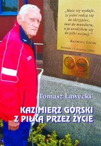 Kazimierz Górski z piłka przez życie Bookshop