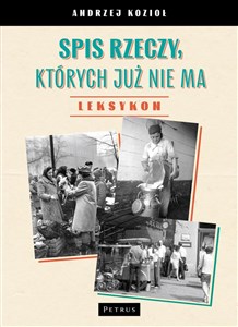 Spis rzeczy, których już nie ma. Leksykon  Polish Books Canada