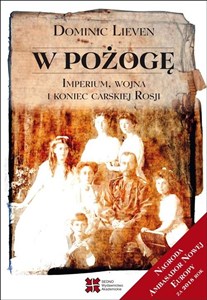 W pożogę Imperium, wojna i koniec carskiej Rosji - Polish Bookstore USA