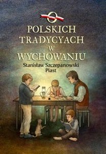 O polskich tradycjach w wychowaniu  online polish bookstore