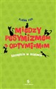 Między pesymizmem a optymizmem Szczęście w rozumie - Elaine Fox