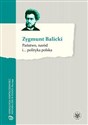 Państwo, naród i... polityka polska - Zygmunt Balicki