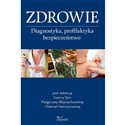 Zdrowie Diagnostyka, profilaktyka, bezpieczeństwo bookstore