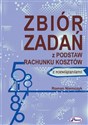 Zbiór zadań z podstaw rachunku kosztów z rozwiązaniami Polish bookstore