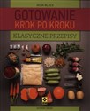 Klasyczne przepisy Gotowanie krok po kroku Polish Books Canada