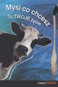 Myśl co chcesz to twoje życie polish books in canada