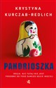 Pandrioszka - Krystyna Kurczab-Redlich polish usa