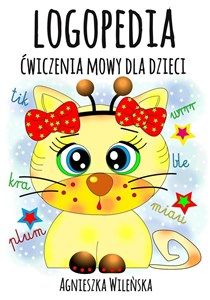 Logopedia. Ćwiczenia mowy dla dzieci  