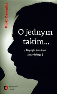 O jednym takim Biografia Jarosława Kaczyńskiego - Polish Bookstore USA
