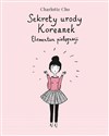 Sekrety urody Koreanek. Elementarz pielęgnacji - Charlotte Cho bookstore