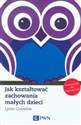 Jak kształtować zachowania małych dzieci Wskazówki dla nauczycieli online polish bookstore