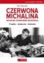 Czerwona Michalina Michalina Tatarkówna-Majkowska Prządka - działaczka - łodzianka - Piotr Ossowski