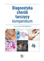 Diagnostyka chorób tarczycy kompendium  in polish