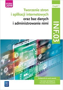 Tworzenie stron i aplikacji internetowych oraz baz danych i administrowanie nimi. Kwalifikacja INF.03. Część 1 in polish