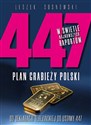 447 Plan grabieży Polski Od deklaracji terezińskiej do ustawy 447 - Leszek Sosnowski pl online bookstore