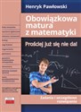 Obowiązkowa matura z matematyki Prościej już się nie da! Zadania i szczegółowe rozwiązania - Polish Bookstore USA